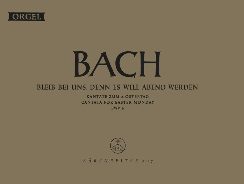 Bleib bei uns, denn es will Abend werden